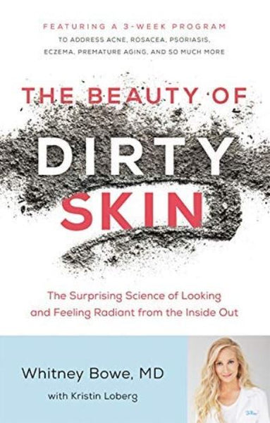 The Beauty of Dirty Skin: The Surprising Science of Looking and Feeling Radiant from the Inside Out (Paperback) - Navoms Beauty